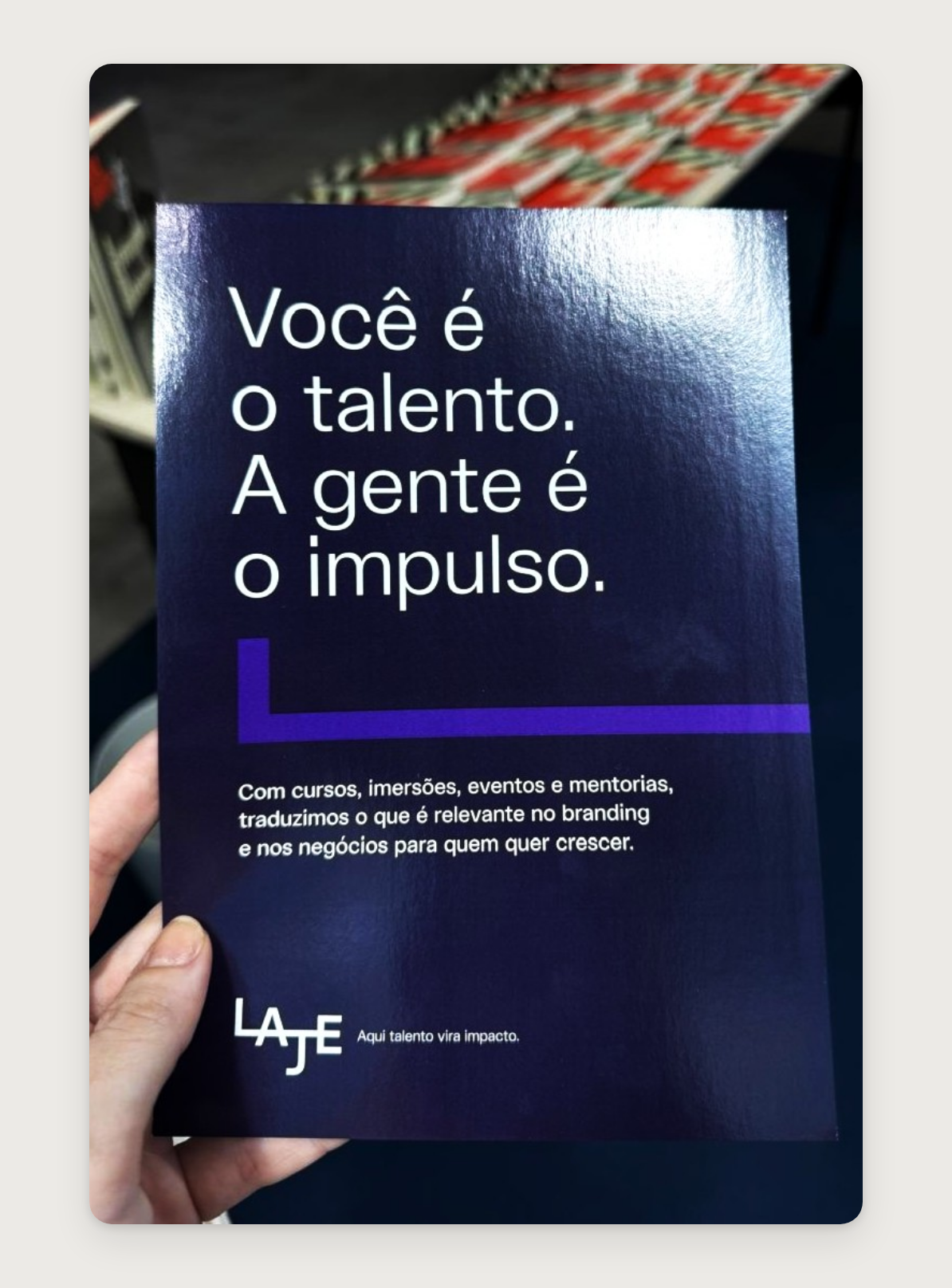 Flyer da LAJE com a frase Você é o talento
