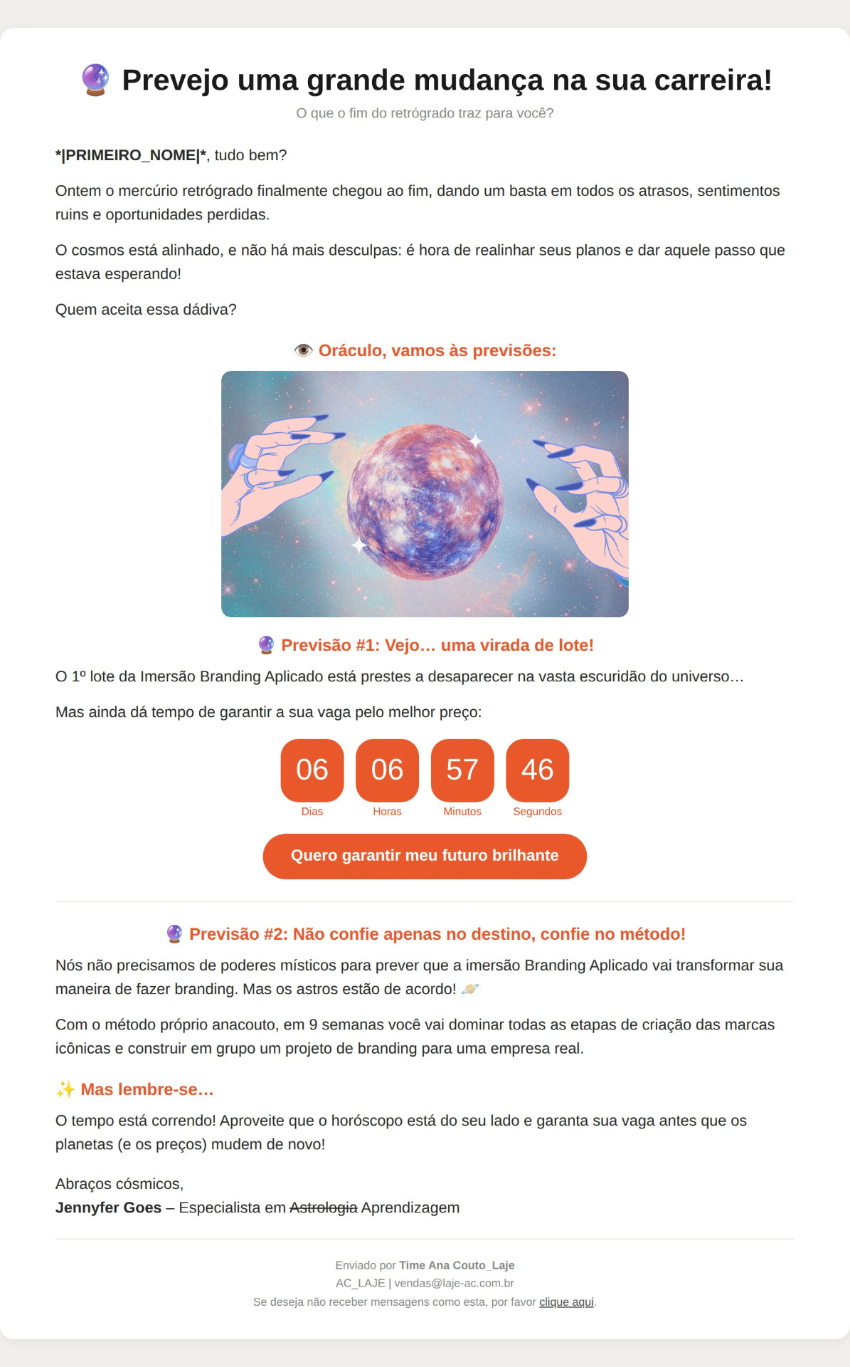 E-mail Prevejo uma grande mudança na sua carreira sobre o fim do mercúrio retrógrado